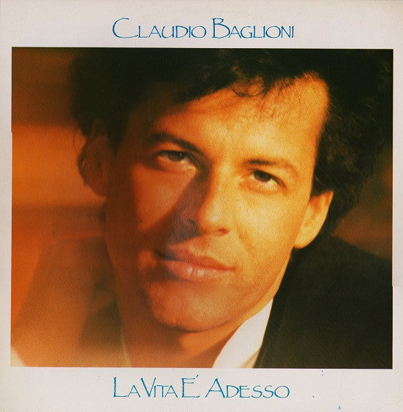 Claudio Baglioni - La vita é adesso