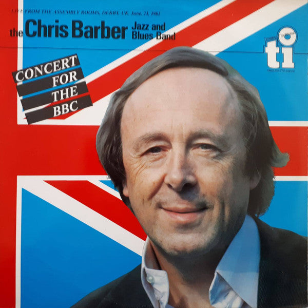 Chris Barber Jazz and Blues Band - Concert for the BBC
