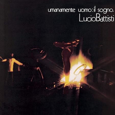 Lucio Battisti - umanamente uomo: il sogno
