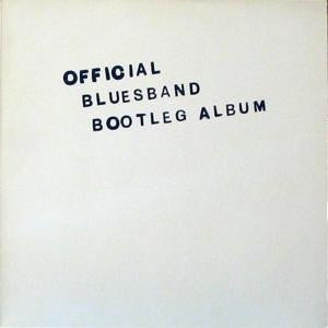 The Blues Band - The official bluesband bootleg album