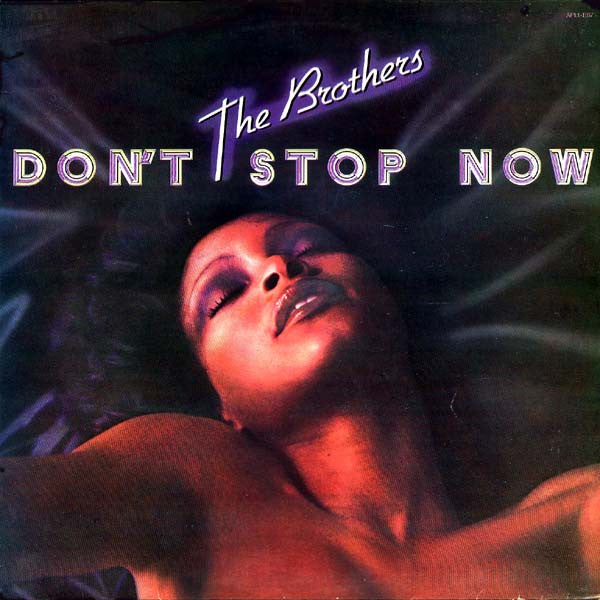 The Brothers - Don't stop now