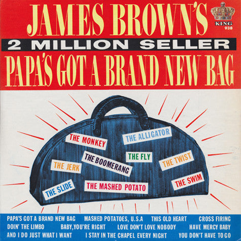 James Brown - James Brown's Papa's got a brand new bag