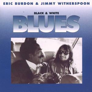 Eric Burdon & Jimmy Whiterspoon - Black & white blues