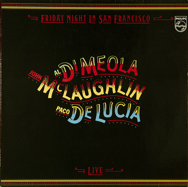 Al Di Meola, John McLaughlin, Paco De Lucia - Friday night in San Francisco