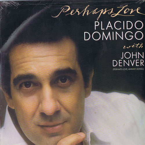 Placido Domingo with John Denver - Perhaps love