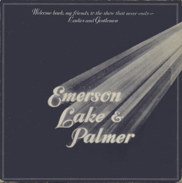 Emerson, Lake & Palmer (ELP) - Welcome back my friends to the show that never ends