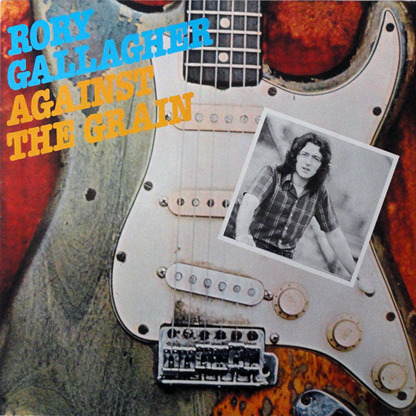 Rory Gallagher - Against the grain