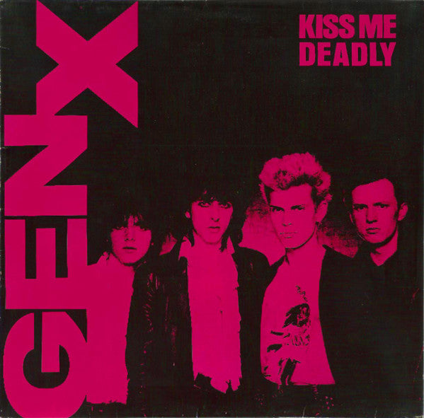 Gen X - Kiss me deadly