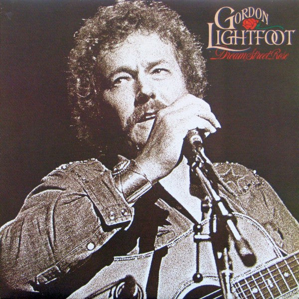Gordon Lightfoot - Dream street rose