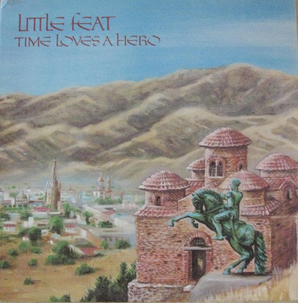 Little Feat - Time loves a hero