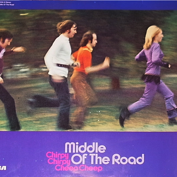 Middle Of The Road - Chirpy chirpy cheep cheep