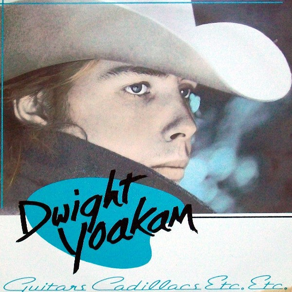 Dwight Yoakam - Guitars Cadillacs etc etc