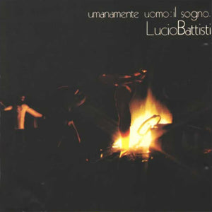 Lucio Battisti - Umanamente uomo: il sogno