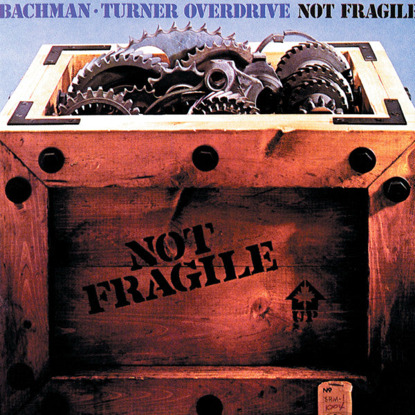 Bachman-Turner Overdrive - Not fragile