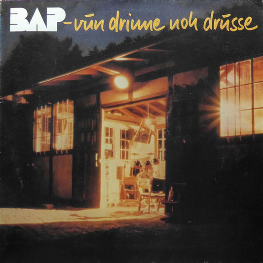 BAP - Vun drinne nah drusse
