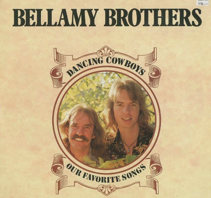 The Bellamy Brothers - Dancing cowboys- our favorite songs