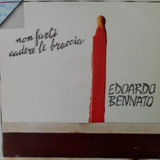 Edoardo Bennato - Non farti cadere le braccia