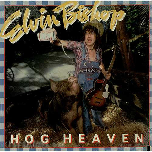 Elvin Bishop - Hog heaven