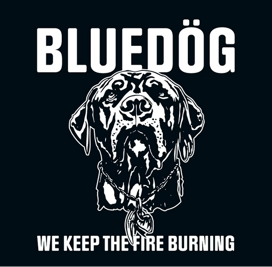 Bluedög - We keep the fire burning