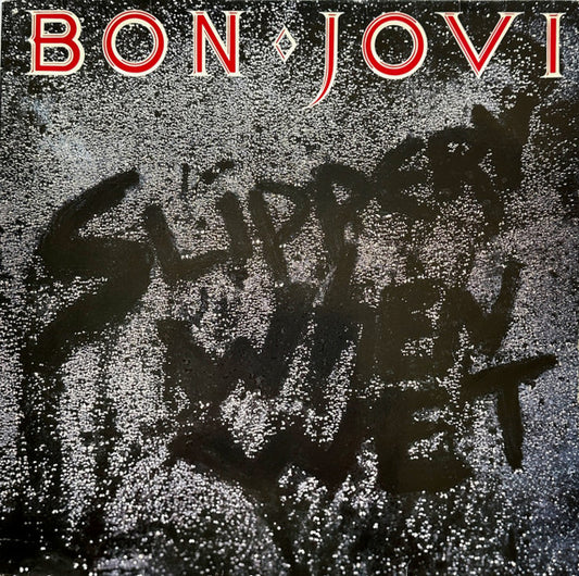 Bon Jovi - Slippery when wet