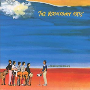 Boomtown Rats - A tonic for the troops