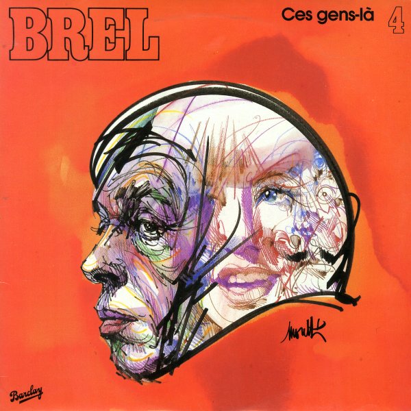 Jacques Brel - 4 Ces gens-là