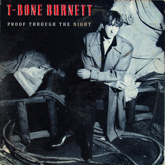 T-Bone Burnett - Proof through the night