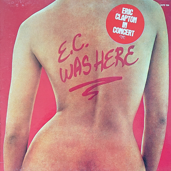 Eric Clapton - E.C. was here
