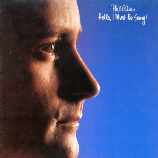 Phil Collins - Hello, I must be going