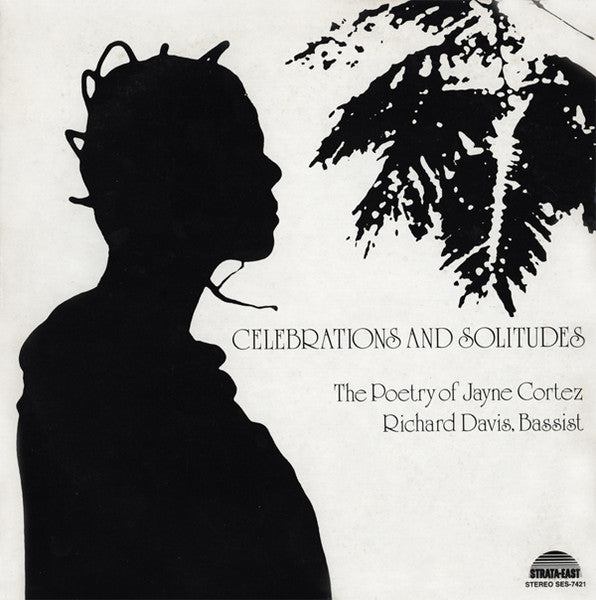 Jayne Cortez - Celebrations and solitudes