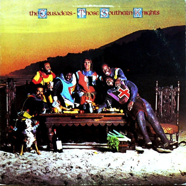 The Crusaders - Those southern knights