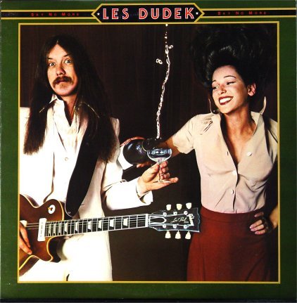 Les Dudek - Say no more