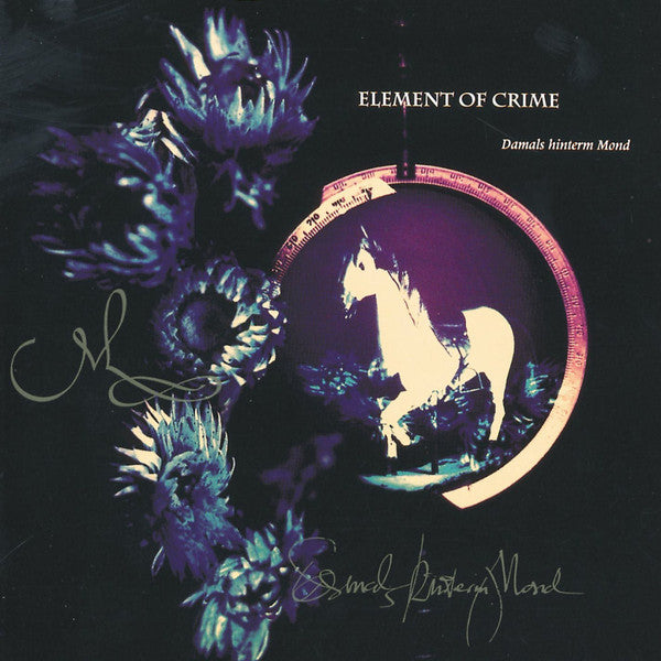 Element Of Crime - Damals hinterm Mond