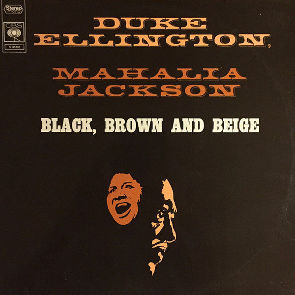 Duke Ellington, Mahalia Jackson - Black, brown and beige