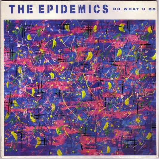 The Epidemics - Do what u do