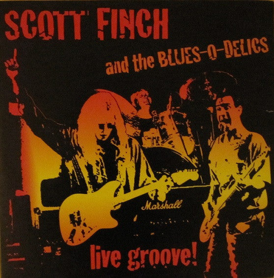 Scott Finch and The Blues-O-Delics - Live groove!