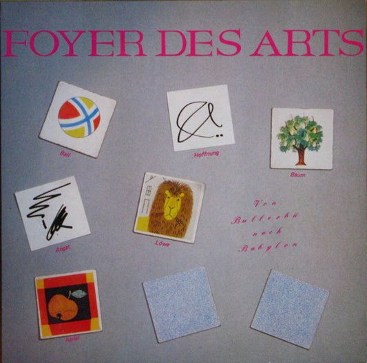 Foyer Des Arts - Von Bullerbü nach Babylon