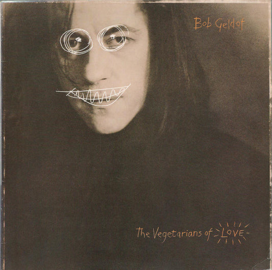 Bob Geldof - The vegetarians of love