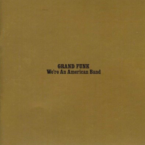 Grand Funk - We're an american band