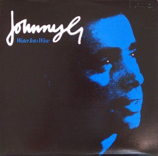 Johnny G - Water into wine