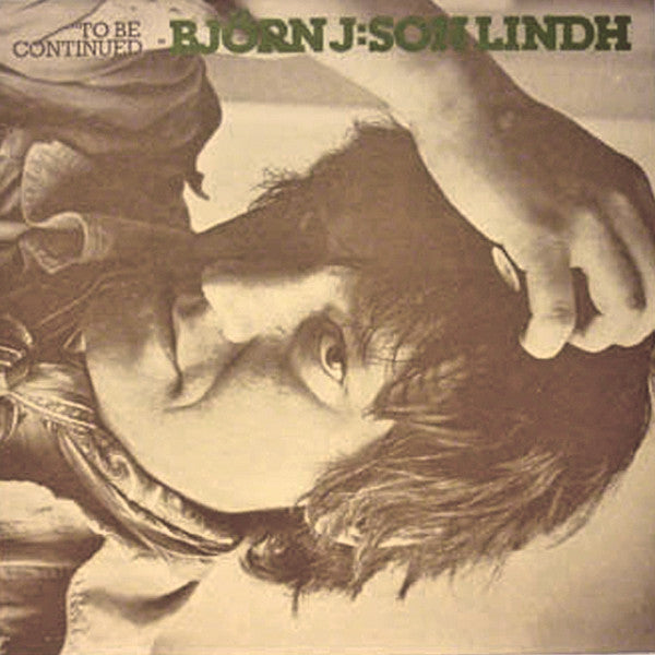 Björn J:son Lindh - To be continued