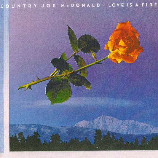 Country Joe McDonald - Love is a fire