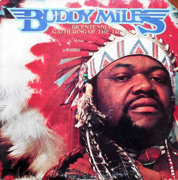 Buddy Miles - Bicentennial gathering of the tribes