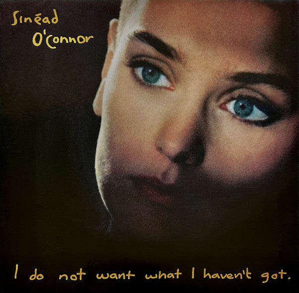 Sinéad O'Connor - I do not want what I haven't got