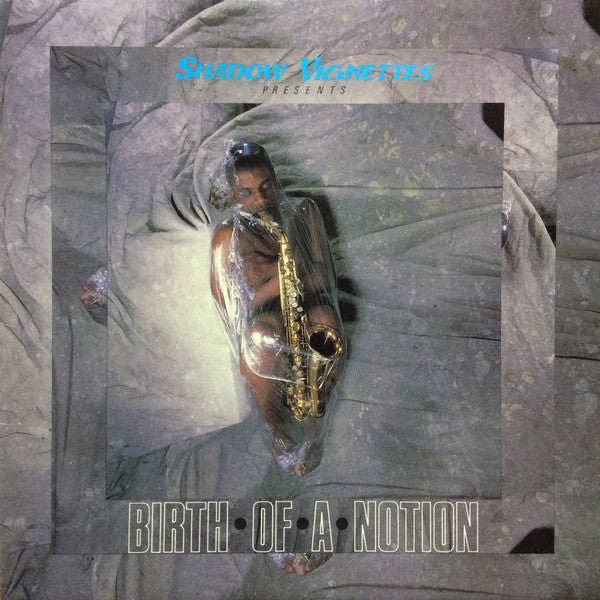 Shadow Vignettes - Birth of a notion