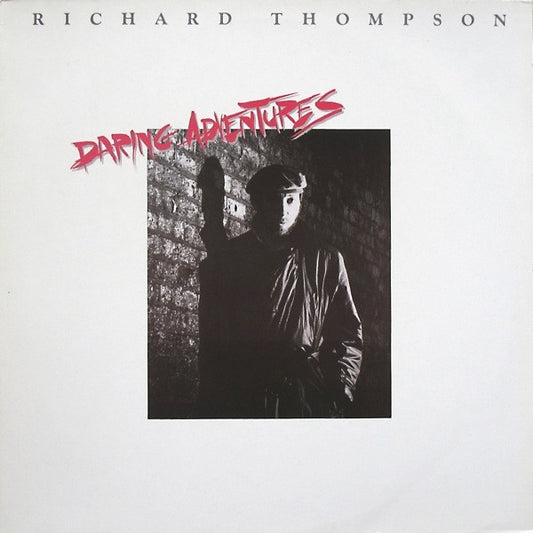Richard Thompson - Daring adventures